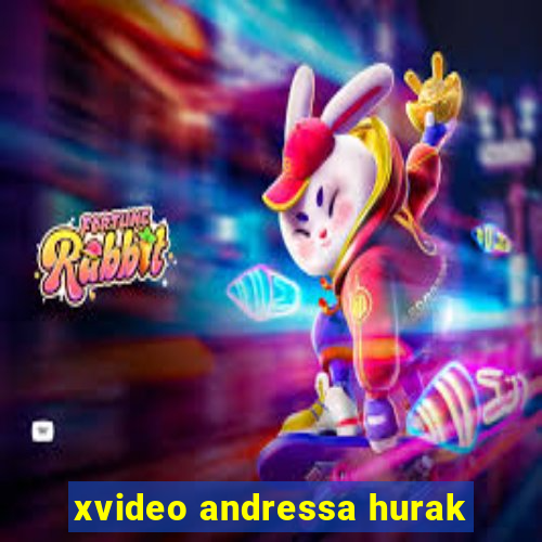 xvideo andressa hurak